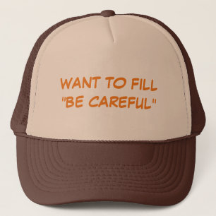 Casquette Voulez Remplir "Soyez prudent" Chapeau de camion