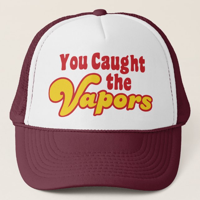 Casquette Vous avez attrapé les vapeurs (Devant)
