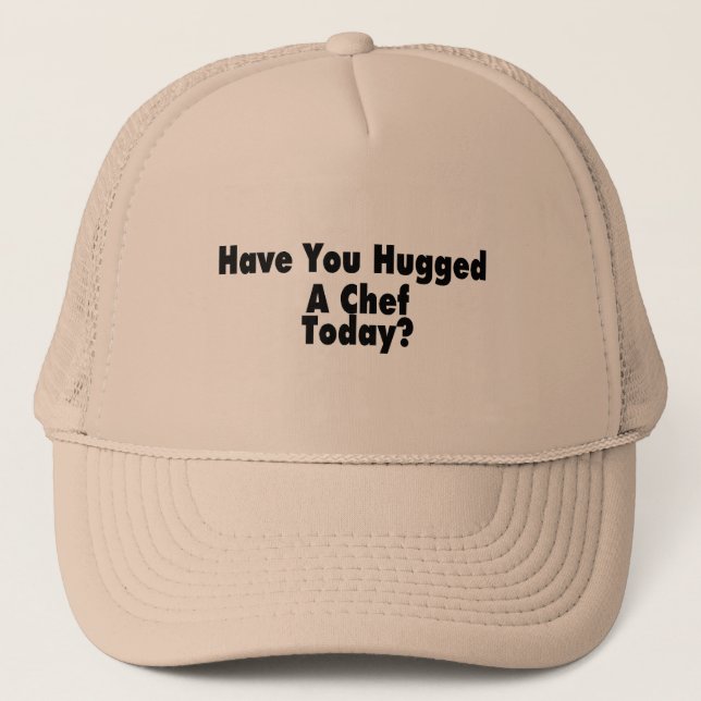 Casquette Vous avez étreints un chef aujourd'hui (Devant)