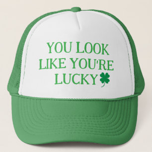 Casquette VOUS AVEZ L'AIR D'ÊTRE UN chapeau de camion CHANCE