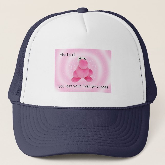 Casquette Vous avez perdu vos privilèges de foie (Devant)