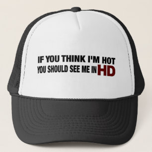 Casquette Vous devriez me voir dans Hd