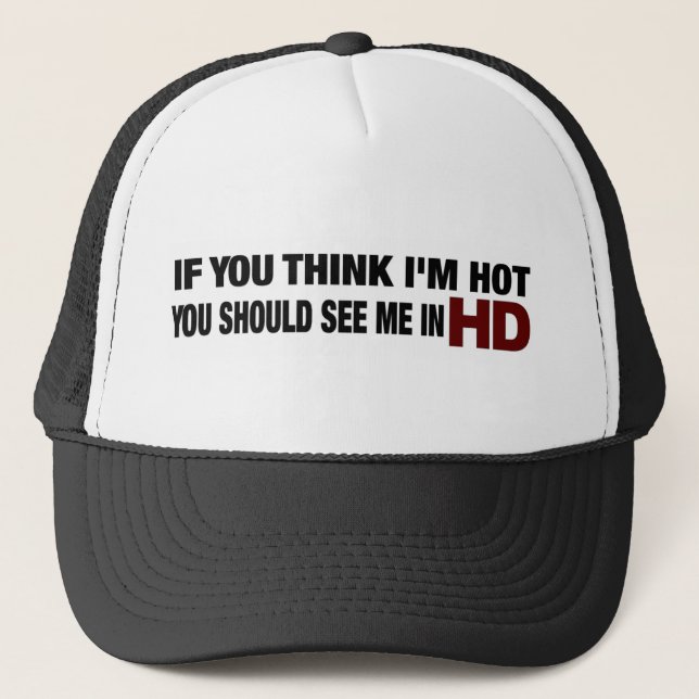 Casquette Vous devriez me voir dans Hd (Devant)