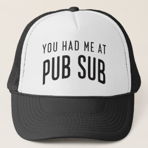 Casquette Vous M'Avez Eu Au Pub Sub Deli Sub Sandwich Lovers