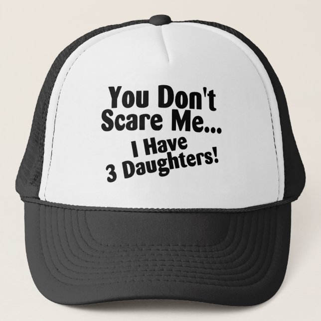 Casquette Vous ne m'effrayez pas que j'ai 3 filles (Devant)