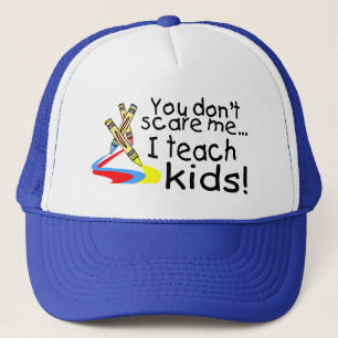 Casquette Vous ne m'effrayez pas que j'enseigne des enfants