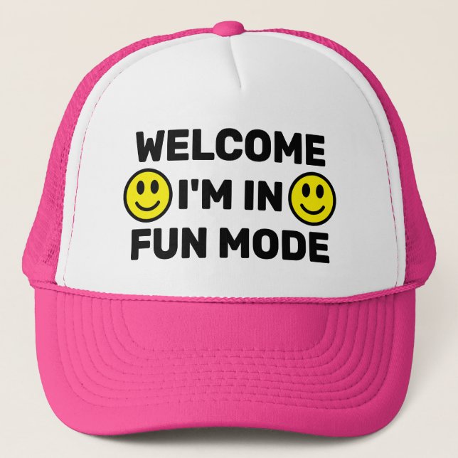 Casquette Welcome - I'm In Fun Mode™ Trucker Hat (Devant)