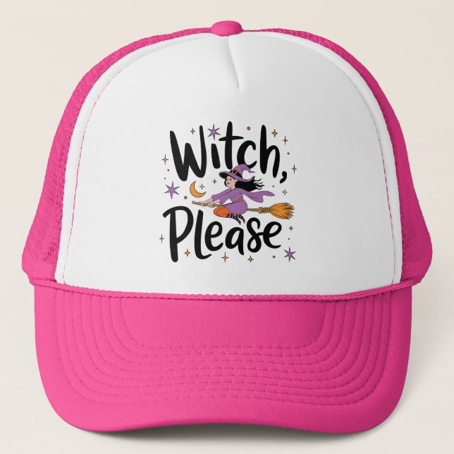 Casquette Witch, Please - Fun and Sassy Halloween Design (Devant)