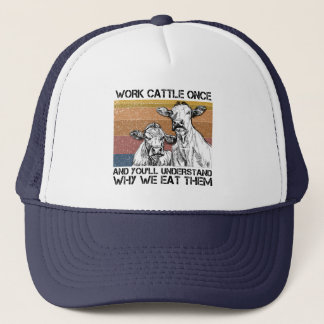 Casquette Work Cattle Once And You'll Understand Funny Cow