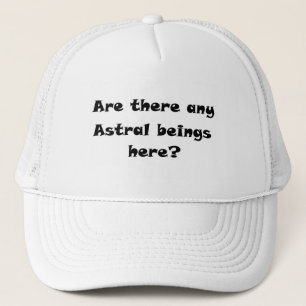 Casquette Y a-t-il des êtres Astral ici ?-casquette
