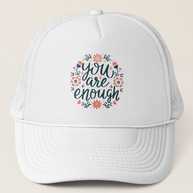 Casquette You are enough self love mental health quotes cute (Devant)