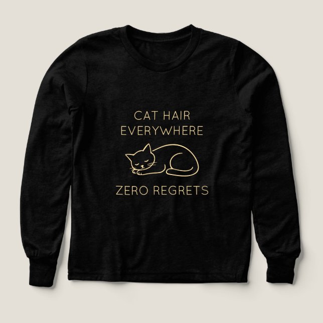Cat hair everywhere zero regrets (Motif recto)