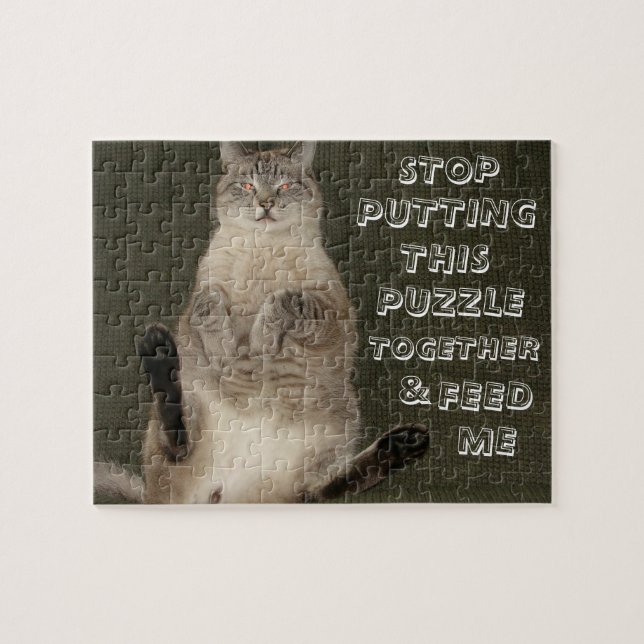 Cat "Stop Puttin Puzzle Together & Feed Me" Puzzle (Horizontal)