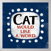 Cat Voudrait Un Mot Poster Wall Art