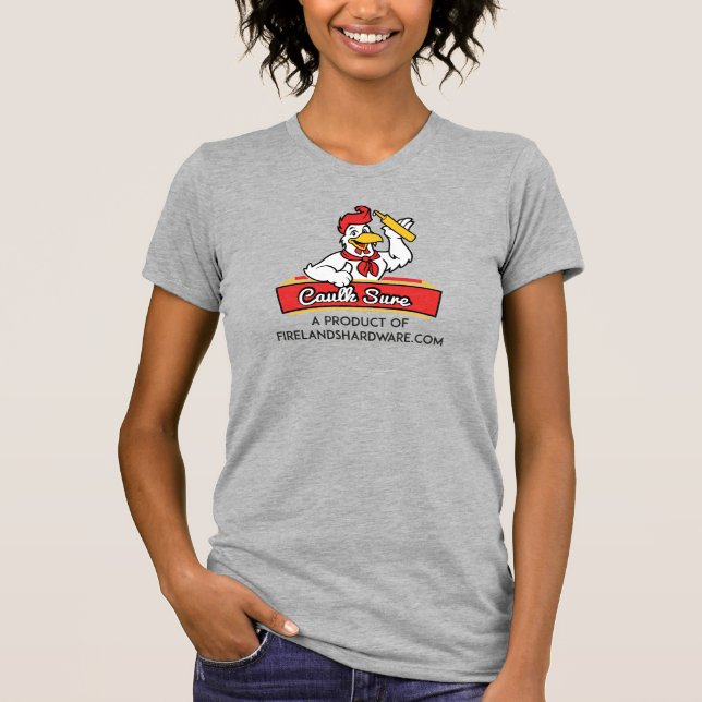 Caulk Sure de Firelands Hardware, Inc. T-Shirt (Devant)