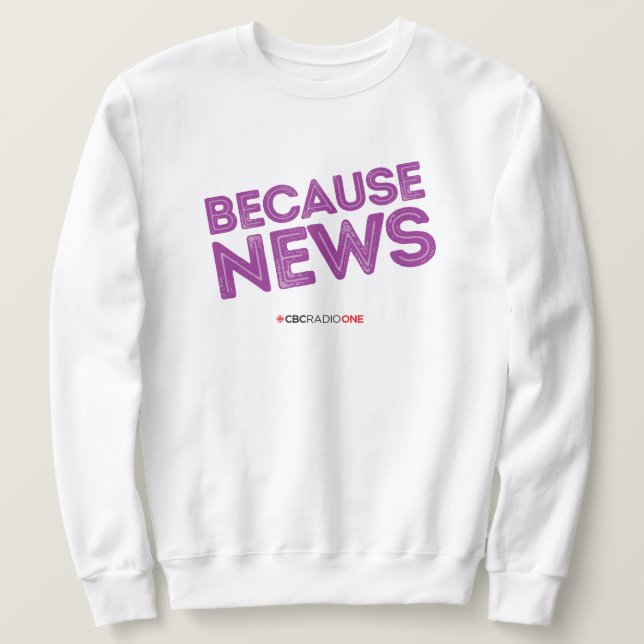 CBC Parce que Sweatshirt (Design devant)