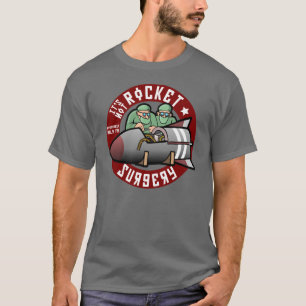 Ce n'est pas chirurgie de Rocket - T-shirt