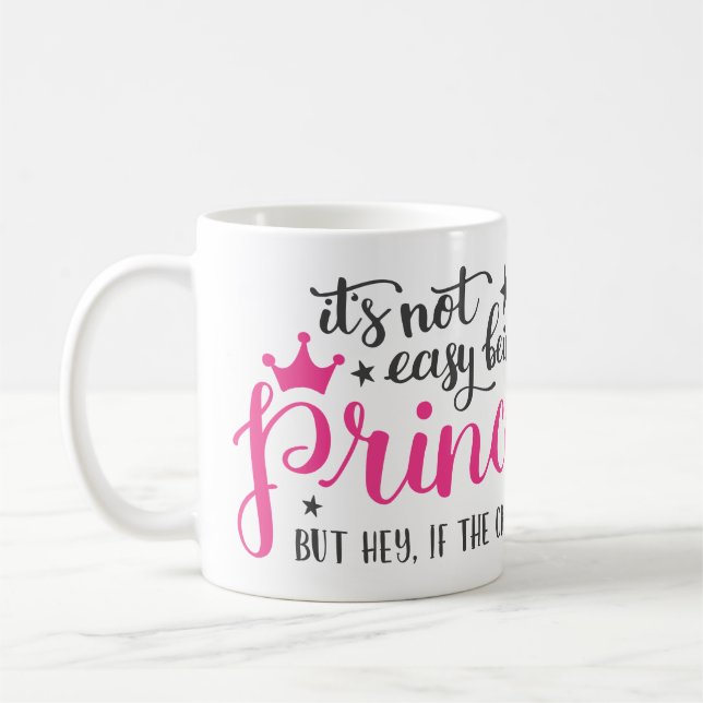 Ce N'Est Pas Facile D'Être Une Princesse Mug (Gauche)