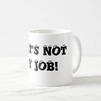 Ce n'est pas ma tasse de café du travail