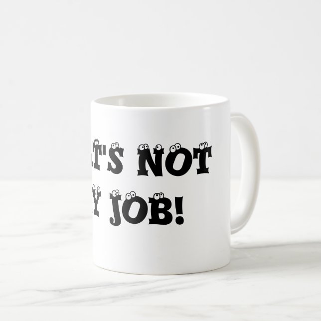Ce n'est pas ma tasse de café du travail (Devant droit)