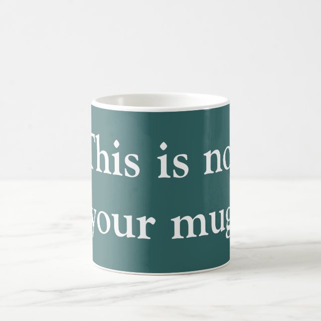 Ce n'est pas votre tasse - Camouflage de voleur de (Centre)