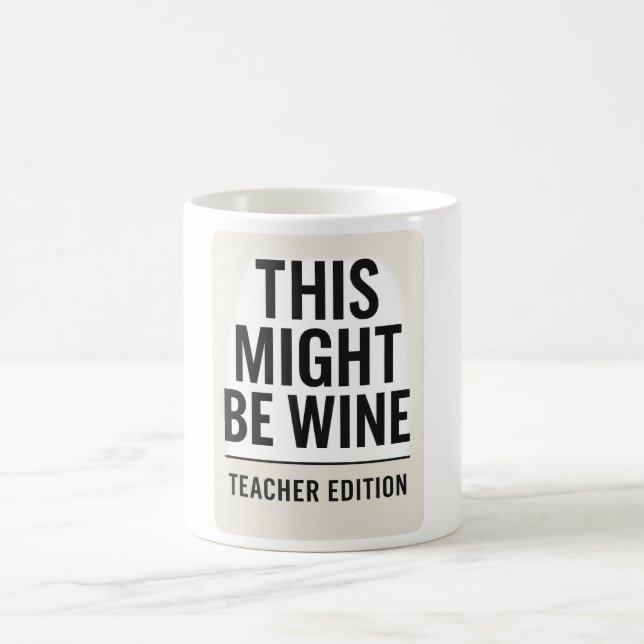 Ce Pourrait Être Du Vin - Drôle Citation De Mug De (Centre)