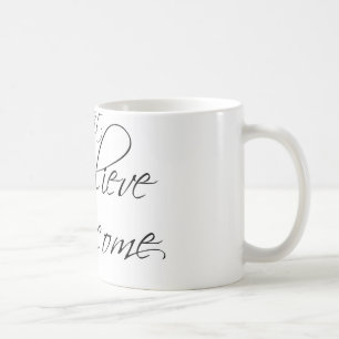 Ce que je crois, je deviens tasse