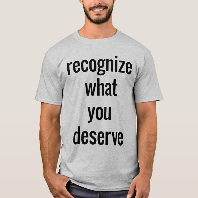 Ce que vous méritez, T-shirt basique pour hommes (Devant)