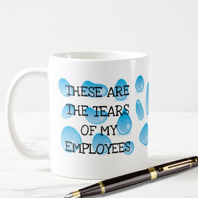 Ce sont les larmes de mes employés Drôle BOSS Mug (Créateur téléchargé)