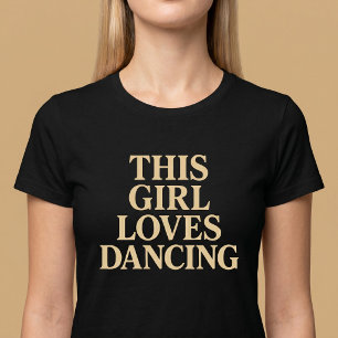 Ce T-Shirt Cette Fille Aime Danser