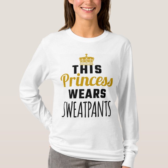 CE T-SHIRT DE PRINCESSE WEARS SWEATPANTS LONG (Devant)