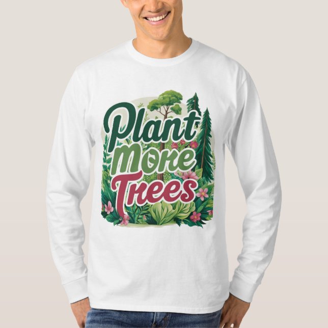 Ce t-shirt Plante Plus d'arbres (Devant)