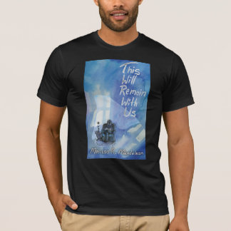 Ce T-shirt restera avec nous