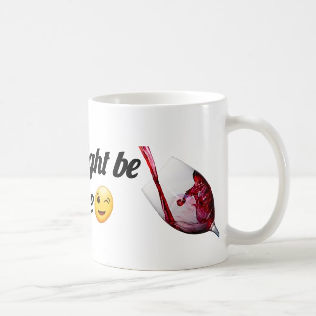 Cela pourrait être du vin | Tasse drôle pour les a (Droite)
