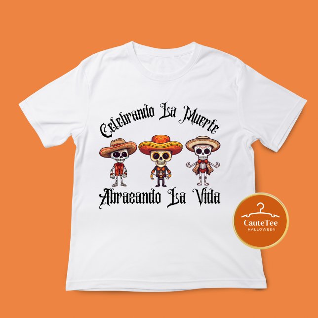 Celebrando la muerte, abrazando la vida T-Shirt (Créateur téléchargé)