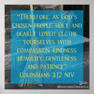 Cendrillon Colossians 3:12 Poster