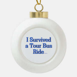 Céramique J'ai survécu à un trajet en bus de tourisme boule