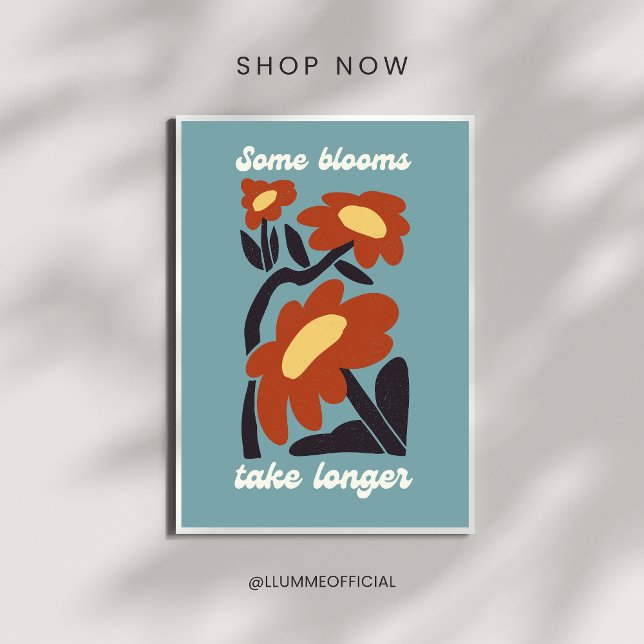 Certaines Fleurs Mettront Plus de Temps Affiche Fl (Créateur téléchargé)
