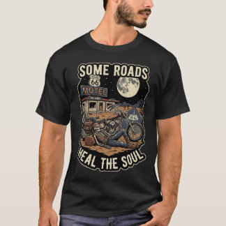 Certains chemins guérissent le t-shirt biker pour