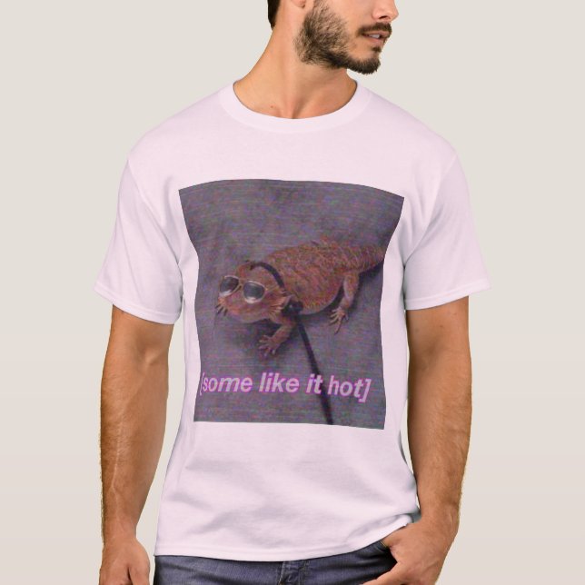 Certains l'aiment T-shirt chaud de lézard (Devant)