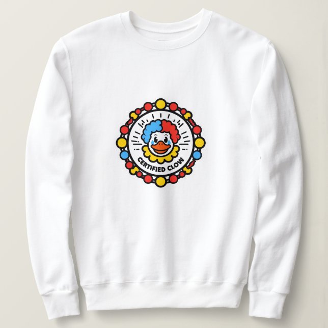 Certifié Clown Funny Clown Sweatshirt de mème de c (Design devant)