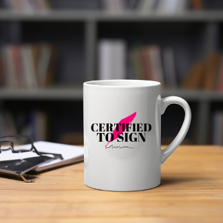 Certifié Pour Signer Mug