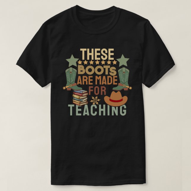 Ces bottes sont faites pour l'enseignement T-shirt (Design devant)