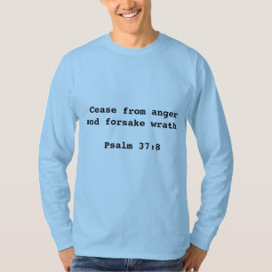 Cessez du T-shirt des hommes de 37:8 de psaume de