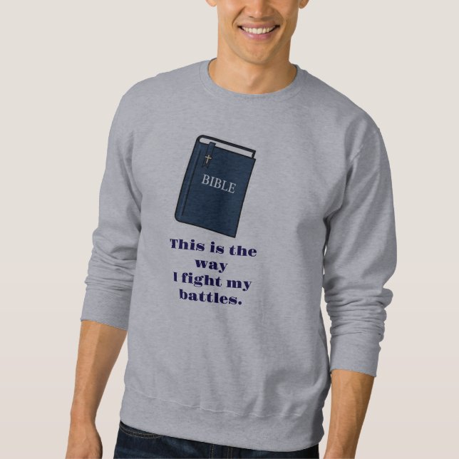 C'est ainsi que je livre des batailles Bible Sweat (Devant)