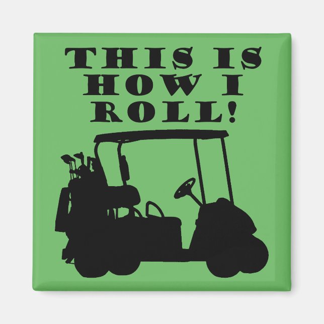 C'est comme ça que je roule Golf Cart Magnet drôle (Devant)