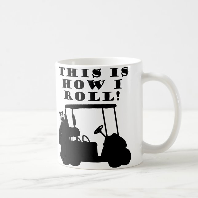 C'Est Comme Ça Que Je Roule Golf Panier Drôle Mug (Droite)