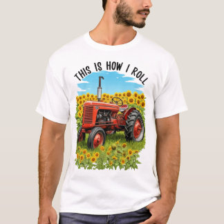 "C'Est Comme Ça Que Je Roule" Tracteur T-Shirt