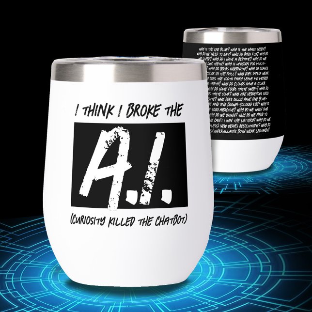 C'Est Drôle, Je Pense Que J'Ai Cassé Les Développe (Funny I Think I Broke the AI Wine Tumbler Cover Photo.)