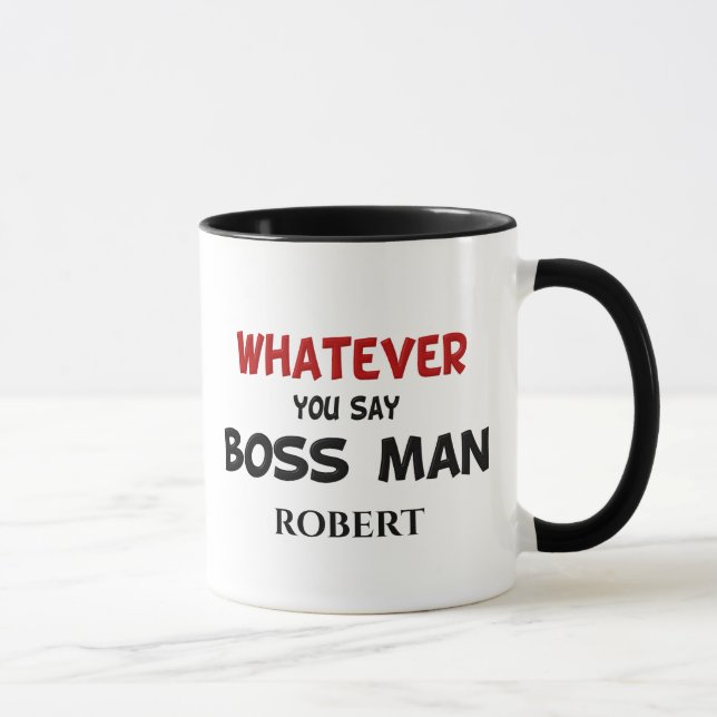 C'Est Drôle, Peu Importe La Mug De Boss Man (Droite)